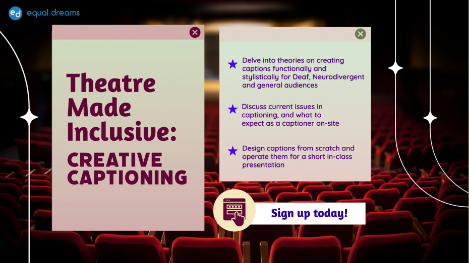 Theatre Made Inclusive: Creative Captioning Banner with purely decorative images and text that says sign up today!