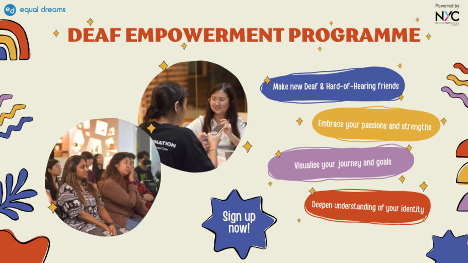 Deaf Empowerment Programme Banner with purely decorative images. There are 4 main texts: Make new deaf & hard of hearing friends, Embrace your passions and strengths, visualise your journey and goals and deepen understanding of your identity. Sign up today!